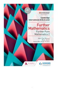 剑桥进阶数学教材FP2下载！《Cambridge International AS & A Level Further Mathematics: Further Pure Mathematics 2》