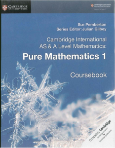 Alevel剑桥CAIE考试局数学教材下载《Cambridge International AS & A Level Mathematics: Pure Mathematics 1 Coursebook》