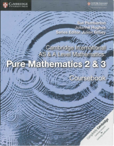 Alevel剑桥CAIE考试局数学教材下载《Cambridge International AS & A Level Mathematics: Pure Mathematics 2 & 3 Coursebook》