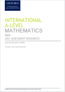 Alevel牛津AQA考试局2021年力学真题答案解析与评分注释下载《2021 International AS Level Mathematics ASSESSMENT RESOURCES Unit M2: Mechanics (MA05)  Answers and commentaries》