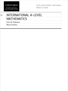 Alevel牛津AQA考试局2021年统计数学真题评分方案下载《International A-Level Mathematics Unit S2 Statistics Mark Scheme》