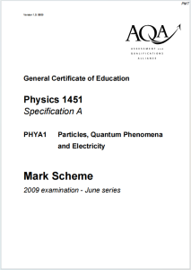 Alevel牛津物理A2009年真题评分标准下载《AQA Physics A PHYA1 Mark Scheme Particles Quantum Phenomena and Electricity 2009 examination-June series》
