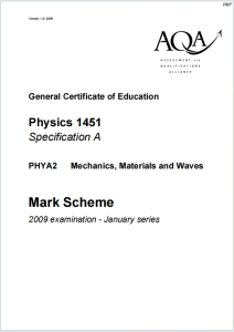 Alevel牛津物理A2009年真题评分标准下载《AQA Physics 1451 Specification A PHYA2 Mechanics Materials and Waves Mark Scheme 2009 examination-January series》