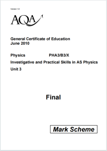 Alevel牛津物理2010年真题评分标准下载《AQA AS Physics Unit 3 Investigative and Practical Skills Mark Scheme June 2010》