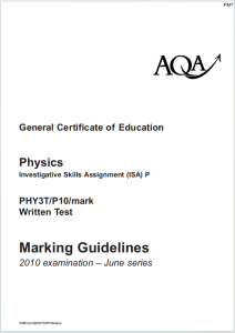 Alevel牛津物理2010年真题评分指南下载《AQA AS Physics Unit 3 Investigative Skills Assignment Marking Guidelines PHY3T/P10 Written Test 2010 examination June series》