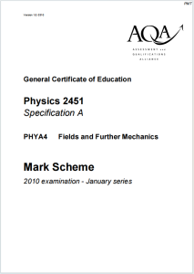 Alevel牛津物理2010年真题评分标准下载《AQA A-level Physics PHYA4 Fields and Further Mechanics Mark Scheme 2010 Examination - January Series》