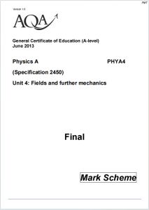 Alevel牛津物理2013年真题评分标准下载《AQA A-level Physics PHYA4 Unit 4 Fields and Further Mechanics Mark Scheme June 2013》