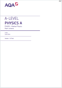 Alevel牛津医用物理学2014年真题评分标准下载《AQA A-level Physics A PHA5B Medical Physics Mark scheme June 2014》