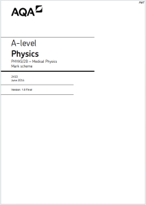 Alevel牛津医用物理学2016年真题评分标准下载《AQA A-level Physics PHYA5/2B Medical Physics Mark scheme June 2016》