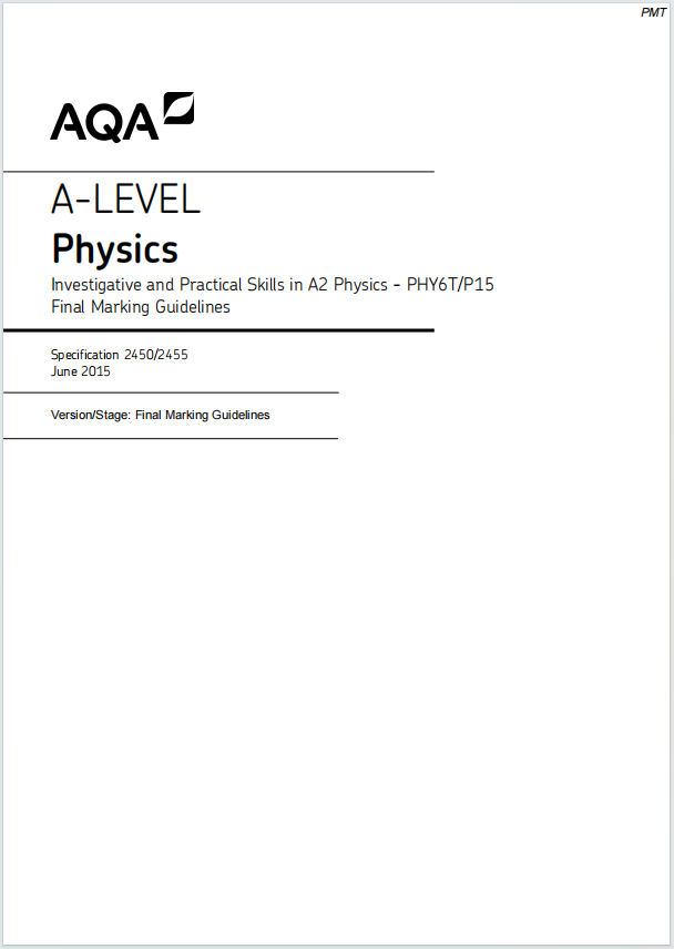 Alevel牛津物理2015年真题评分指南下载《AQA A-Level Physics Investigative and Practical Skills in A2 Physics PHY6T/P15 Final Marking Guidelines June 2015》