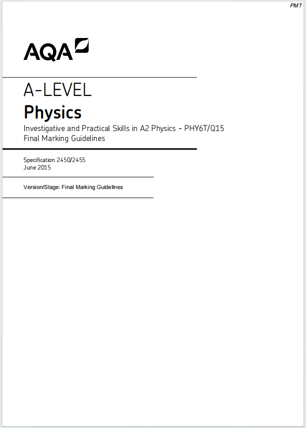 Alevel牛津物理2015年真题评分指南下载《AQA A-Level Physics Investigative and Practical Skills in A2 Physics PHY6T/Q15 Final Marking Guidelines June 2015》