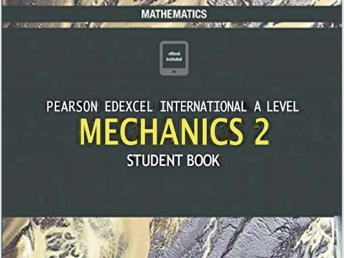 Alevel爱德思数学教材《Pearson Edexcel International A Level Mechanics 2 Student Book》