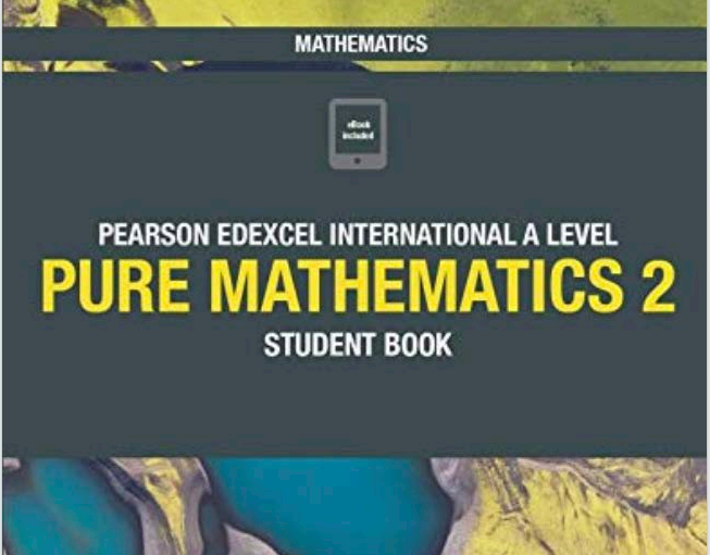 Alevel爱德思数学教材《Pearson Edexcel International A Level Pure Mathematics 2 Student Book》