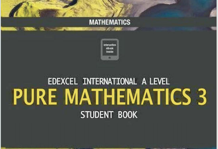 Alevel爱德思数学教材《Edexcel International A Level Pure Mathematics 3 Student Book》